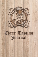 Cigar Tasting Journal: A cigar smoker's gift and notebook to note and track your favorite cigars 169511860X Book Cover