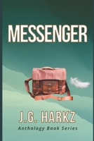 Messenger: J. G. Harkz B0BHG8GJ8R Book Cover