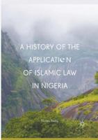 A History of the Application of Islamic Law in Nigeria 3319844385 Book Cover