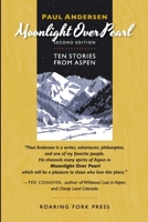 Moonlight Over Pearl: Ten Stories from Aspen 1737643677 Book Cover