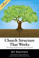 Church Structure That Works: Turning Dysfunction Into Health [With CD (Audio)] 1935265237 Book Cover
