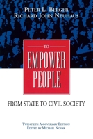 To Empower People: From State to Civil Society 0844739456 Book Cover