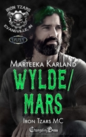 Wylde/Mars Duet: A Bones MC Romance (Iron Tzars MC) 1605218979 Book Cover