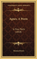 Agnes, a Poem 116644953X Book Cover