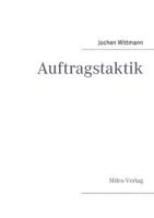 Auftragstaktik: Just a command technique or the core pillar of mastering the military operational art? 3937885587 Book Cover