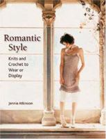 Romantic Style: Knits And Crochet to Wear or Display 1564777154 Book Cover
