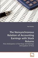 The Nonsynchronous Relation of Accounting Earnings with Stock Returns: Price Anticipation of Earnings and Earnings Anticipation of Price 3639237927 Book Cover