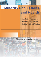 Minority Populations and Health: An Introduction to Health Disparities in the U.S. 0787964131 Book Cover