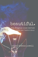 Beautiful (Fragile Line) 1091495777 Book Cover