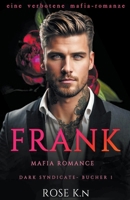 Frank: Eine Verbotene Mafia-Romanze B0CQCDWMYM Book Cover