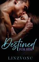 Destined for Him: A Best Friend's Dad Age Gap Romance B0C6WDFKKL Book Cover