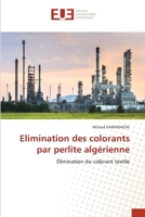 Elimination des colorants par perlite algérienne: Élimination du colorant textile 6203455407 Book Cover