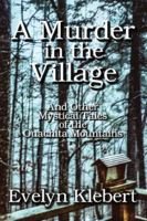 A Murder in the Village: And Other Mystical Tales of the Ouachita Mountains 1613424590 Book Cover