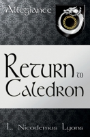 Return to Caledron (Allegiance, Book 6) 1699698260 Book Cover