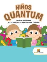 Nios Quantum: Libros De Actividades 8 A 12 Aos Vol -3 Multiplicacin Y Divisin 0228222788 Book Cover