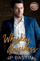 Whiskey Business (Bourbon Legacy) B0DSCPS3T9 Book Cover