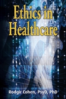 Ethics in Healthcare 1988557585 Book Cover