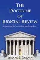 The Doctrine of Judicial Review: Its Legal and Historical Basis and Other Essays 1616190809 Book Cover