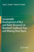 Sustainable Development of Rice and Water Resources in Mainland Southeast Asia and Mekong River Basin 9811056129 Book Cover