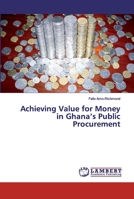 Achieving Value for Money in Ghana’s Public Procurement B07Y4KVK2B Book Cover