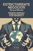 Estrictamente Negocios: Habilidades Blandas para Ayudarte en el Duro Mundo de los Negocios (Spanish Edition) 1633602842 Book Cover