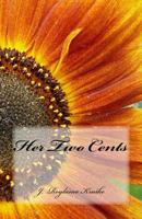 Her Two Cents 1495953718 Book Cover