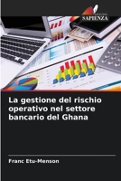 La gestione del rischio operativo nel settore bancario del Ghana (Italian Edition) 6630097513 Book Cover