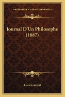 Journal D'Un Philosophe (1887) 2329399294 Book Cover
