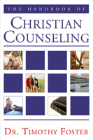 The Handbook of Christian Counseling: A Practical Guide 0785279393 Book Cover