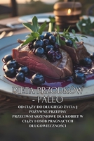 Dieta Przodków - Paleo: Od ciazy do dlugiego zycia || Pozywne przepisy przeciwstarzeniowe dla kobiet w ciazy i osób pragnacych dlugowiecznosci (Polish Edition) B0FNLG9DFT Book Cover