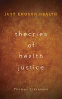 Theories of Health Justice: Just Enough Health 1786601443 Book Cover