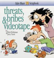 Baby Blues 10: Threats, Bribes & Videotape 0836267508 Book Cover