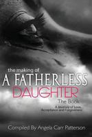 The Making of a Fatherless Daughter: The Book 1720556393 Book Cover
