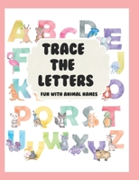 Trace the Letters Fun with Animal Names 179337712X Book Cover