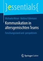 Kommunikation in altersgemischten Teams: Forschungsstand und -perspektiven (essentials) 3658257709 Book Cover