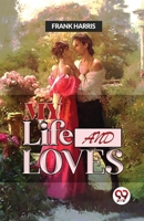 My Life And Loves 9358712538 Book Cover