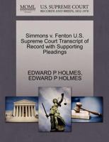 Simmons v. Fenton U.S. Supreme Court Transcript of Record with Supporting Pleadings 1270128485 Book Cover