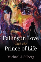 Falling in Love with the Prince of Life 1453648739 Book Cover