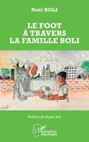 Le foot à travers la famille Boli (Harmattan Côte-d'Ivoire) (French Edition) 233663581X Book Cover
