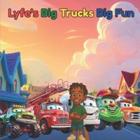 Lyfe's Big Trucks Big Fun B0G4XK9Q38 Book Cover