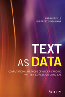 Text as Data: Computational Methods of Understanding Written Expression Using SAS 1119487129 Book Cover
