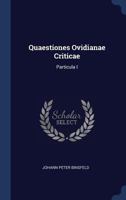 Quaestiones Ovidianae Criticae: Particula I 1021430900 Book Cover
