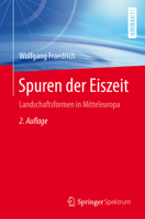 Spuren der Eiszeit: Landschaftsformen in Mitteleuropa 3662462591 Book Cover