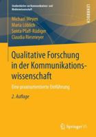 Qualitative Forschung in Der Kommunikationswissenschaft: Eine Praxisorientierte Einf�hrung 3658235292 Book Cover