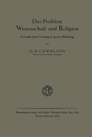 Das Problem Wissenschaft und Religion: Versuch einer L�sung in neuer Richtung 3322980154 Book Cover