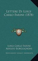 Lettere Di Luigi Carlo Farini (1878) 1160178496 Book Cover