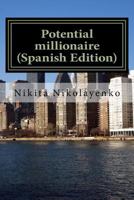 Potential millionaire (Spanish Edition) 1546539468 Book Cover