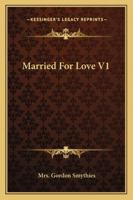Married For Love V1 116327822X Book Cover
