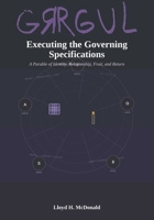 GRRGUL: Executing the Governing Specifications B0HG8FCRML Book Cover