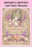 Krishna Deities and Their Miracles: How the Images of Lord Krishna Interact With Their Devotees 1463734298 Book Cover